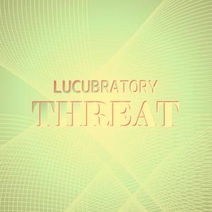 Lucubratory Threat