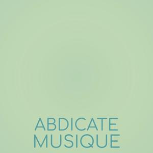 Abdicate Musique