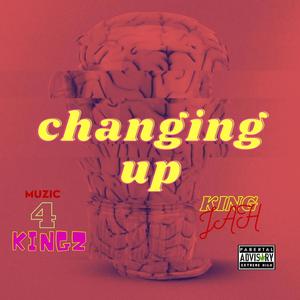 Changing up (feat. Rollin' Spliffs) [Explicit]