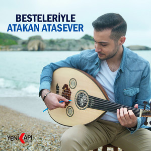 Besteleriyle Atakan Atasever