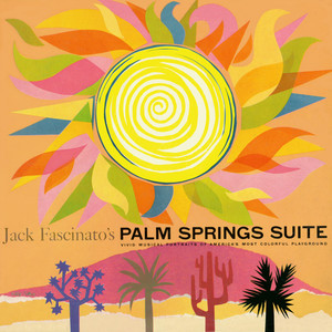 Jack Fascinato's Palm Springs Suite