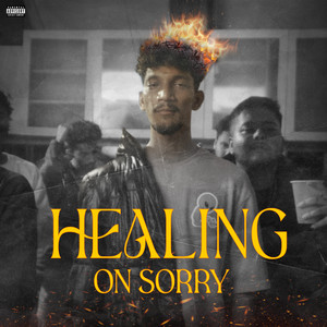 HEALING ON SORRY (Explicit)