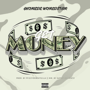 Akorede Worldstar - Get Money (Explicit)