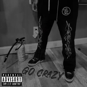 Go Crazy (Explicit)