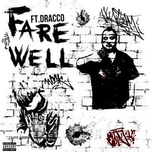 FareWell (feat. Dracco & Blaseblasebeats) (Explicit)