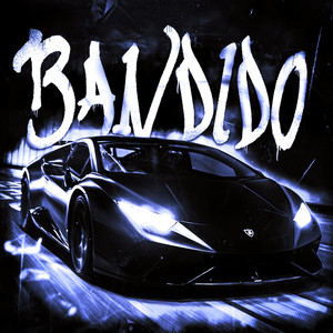 BANDIDO (Explicit)