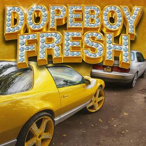 DOPEBOY FRESH (Explicit)