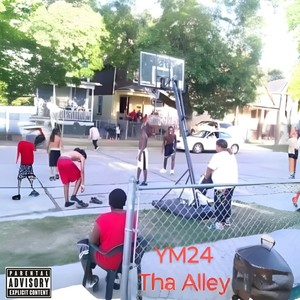 YM24 Tha Alley (Explicit)