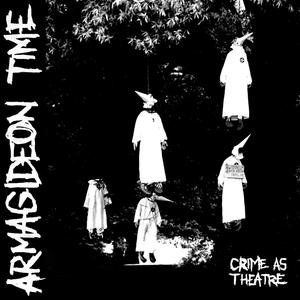 Crime As Theatre (Explicit)