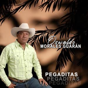 PEGADITAS DE OSWALDO MORALES GUARÁN