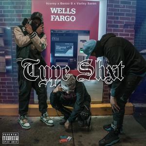 Type Shxt (feat. $corey & Varley Saran) (Explicit)