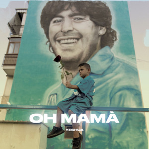 Oh Mamà (Explicit)