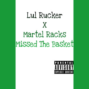 Missed The Basket (Explicit)