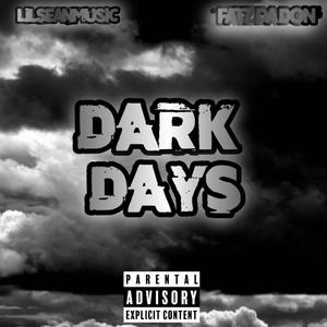 Dark Days (feat. Fatz Da Don) (Explicit)