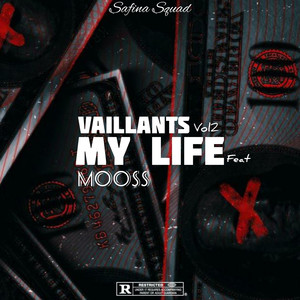 My life "VAILLANTS, Vol. 2" (Explicit)