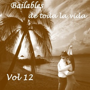 Bailables de Toda la Vida, Vol. 12