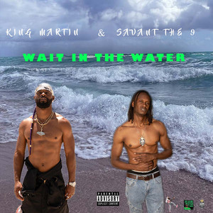 Wait In The Water (Explicit)