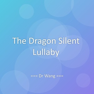 The Dragon Silent Lullaby