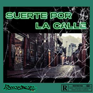 Suerte por la calle (Explicit)