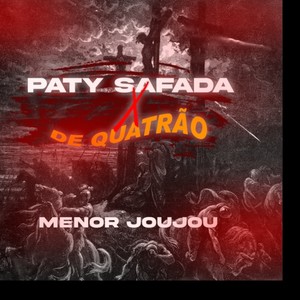 PATY SAFADA x DE QUATRÃO (Explicit)