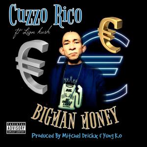 Bigman Money (feat. Lion Kush) [Explicit]