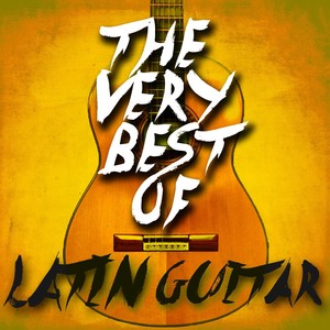 The Very Best of Latin Guitar