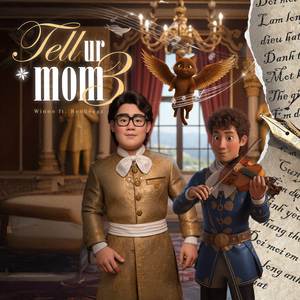 Tell Ur Mom III: Diệu Kỳ