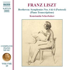 Liszt: Beethoven Symphonies Nos. 4 and 6 (Transcriptions) [Liszt Complete Piano Music, Vol. 19]