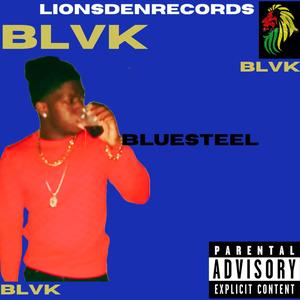 Bluesteel (BLVK STYLE) [Explicit]