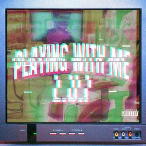 Playing with me (Explicit)