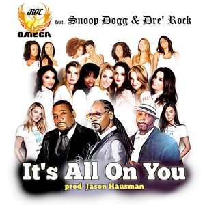 It's All on You[feat. Snoop Dogg, Dre' Rock & Jason Hausman] (Radio Edit)