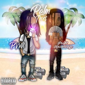 Palm Trees (feat. Profit Knowledge) [Explicit]