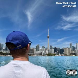 Think What U Want (Explicit)
