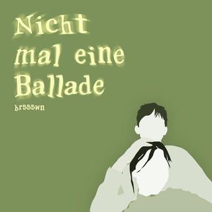 nicht mal eine ballade (Explicit)