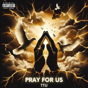 Pray For Us (Explicit)