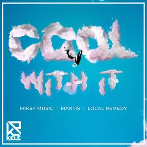 Cool With It (feat. Local Remedy)