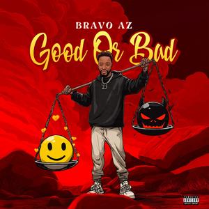 GOOD OR BAD
