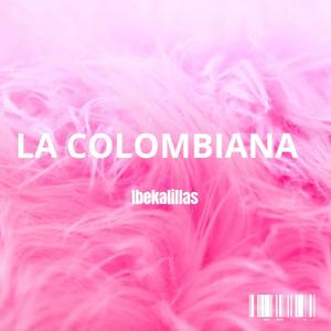 LA COLOMBIANA