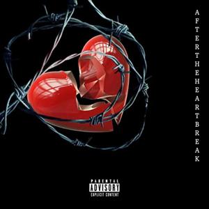 After The Heartbreak (Explicit)