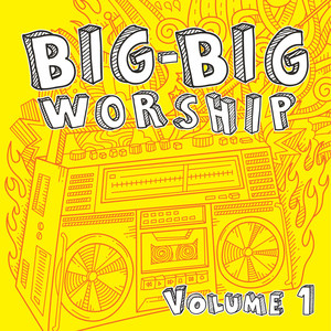 Big-Big Worship, Vol. 1