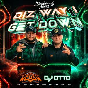 Diz Way I Get Down (feat. Dj Otto)