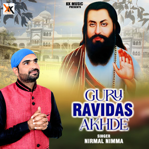 Nirmal Nimma - Guru Ravidas Akhde