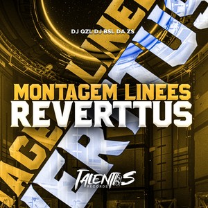 MONTAGEM LINEES REVERTTUS (Explicit)