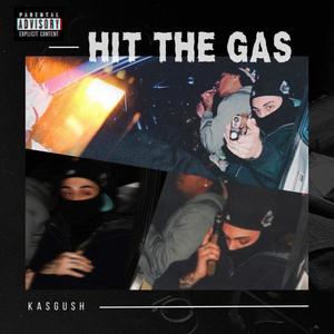 Hit The Gas (Explicit)