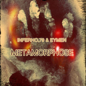 Metamorphose (feat. INFERNO.79, Eymen & Minimal-Orchestra) (Explicit)