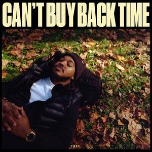 Can't Buy Back Time