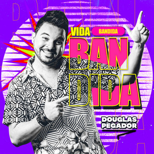 Vida Bandida (Explicit)