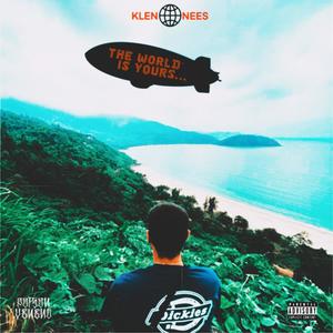The World is Yours (feat. Nees) [Explicit]