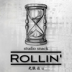 ROLLIN'(feat. 光狼 & u)