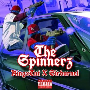 The Spinnerz (feat. KingXTut) [Explicit]